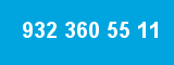 932 360 55 11 932 360 55 11